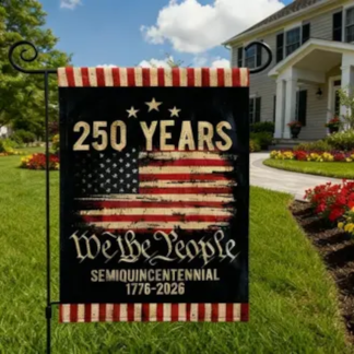 250 Years : We The People Semiquincentenial Garden Flag, 1776-2026 - 2 Sizes