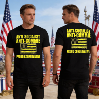 Anti-Socialist, Anti-Commie, Proud Conservative (PB Yellow) - Men’s Cotton Double Sided Tee - 7 Colors