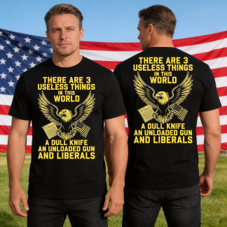 3 Useless Things : Dull Knife, Unloaded Gun, Liberals - Men's Cotton Double Sided Tee