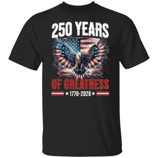 250 Years of Greatness : Flag Eagle - Quality Guildan Cotton Tee - (7 colors)