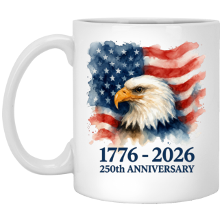 1771-2026 250th Anniversary Water Color Flag And Eagle Desing - 11oz White Ceramic Mug