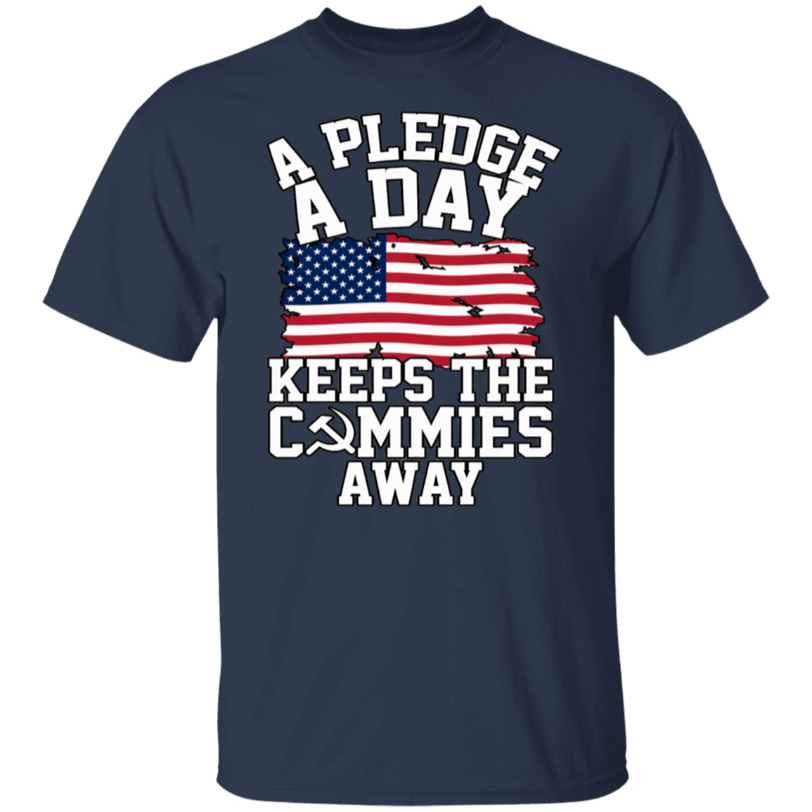 A Pledge A day Keeps Commie Away Gildan Men's T-Shirt - Image 4