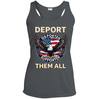 Deport Them All Patriotic Sport-Tek Ladies Racerback Tank