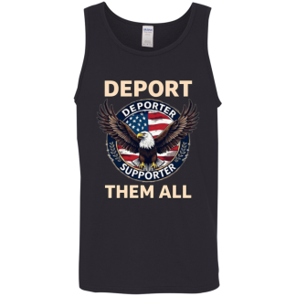 Deport Them All Patriotic Men’s Gildan Cotton Tank Top
