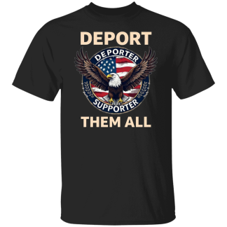 Deport Them All Patriotic Men's Gildan Cotton T-Shirt