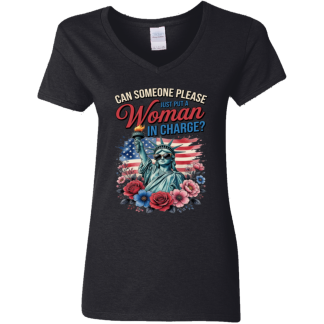 Just Put A Woman In Charge Gildan Ladies' V-Neck T-Shirt